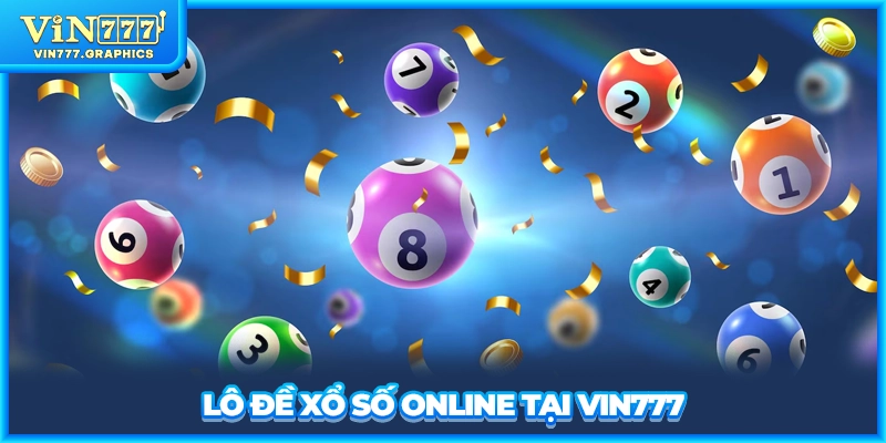 Lô đề xổ số online tại VIN777