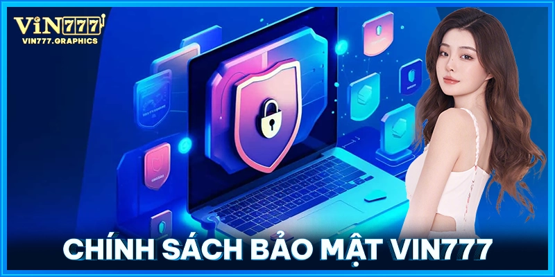 Chính Sách Bảo Mật VIN777